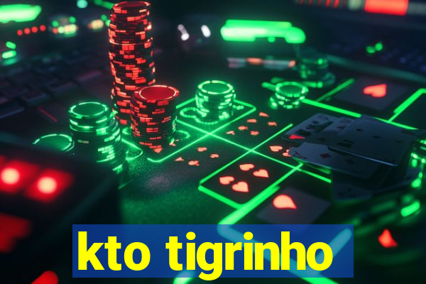 kto tigrinho