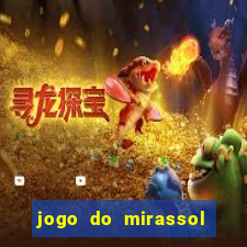 jogo do mirassol ao vivo