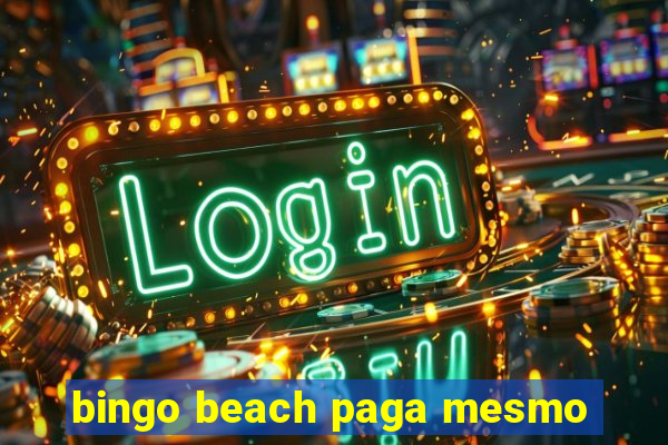 bingo beach paga mesmo