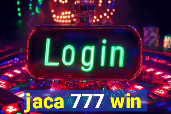 jaca 777 win