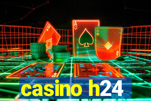 casino h24