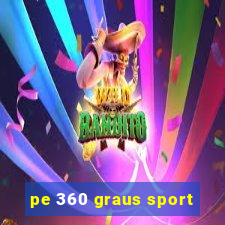 pe 360 graus sport