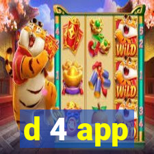 d 4 app