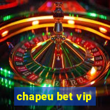 chapeu bet vip