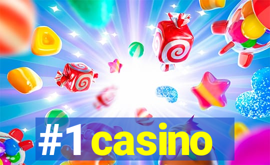 #1 casino