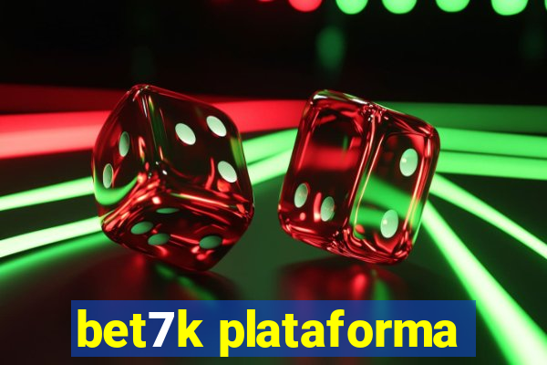 bet7k plataforma