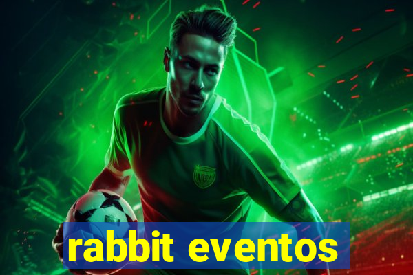 rabbit eventos