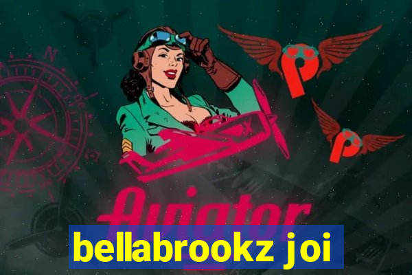 bellabrookz joi