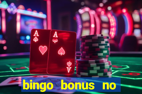 bingo bonus no deposit sign up bonus