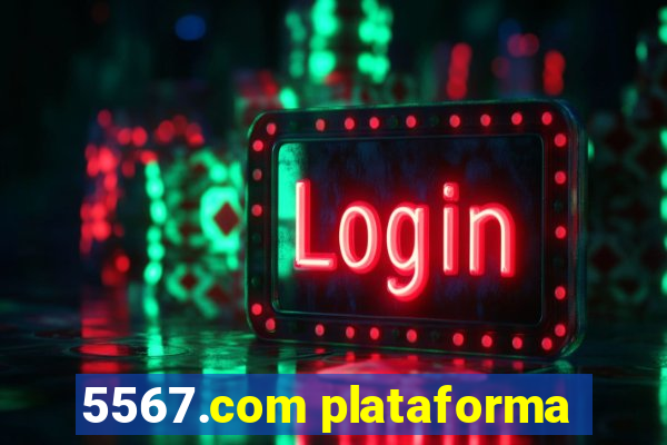 5567.com plataforma