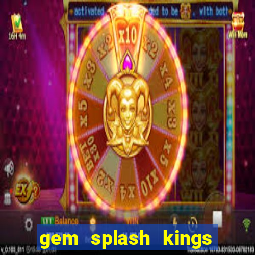 gem splash kings court slot