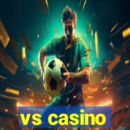 vs casino