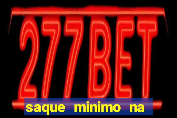 saque minimo na estrela bet