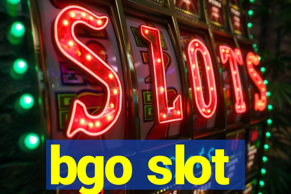 bgo slot