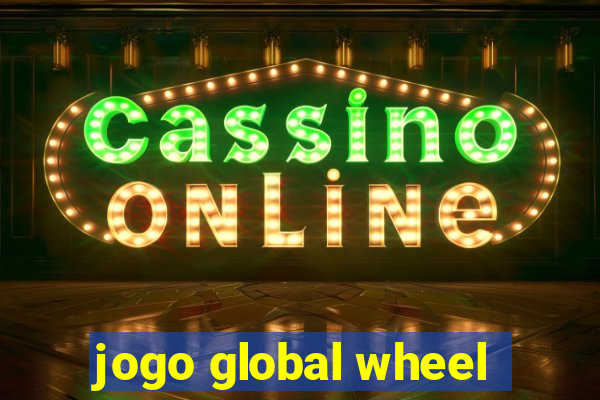 jogo global wheel