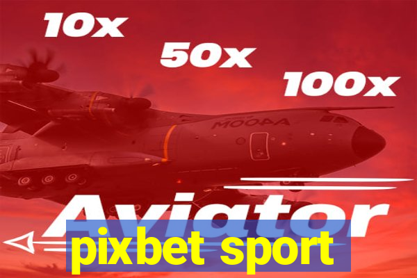 pixbet sport