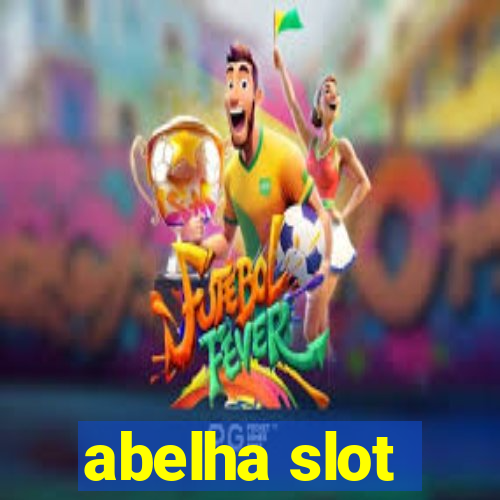 abelha slot