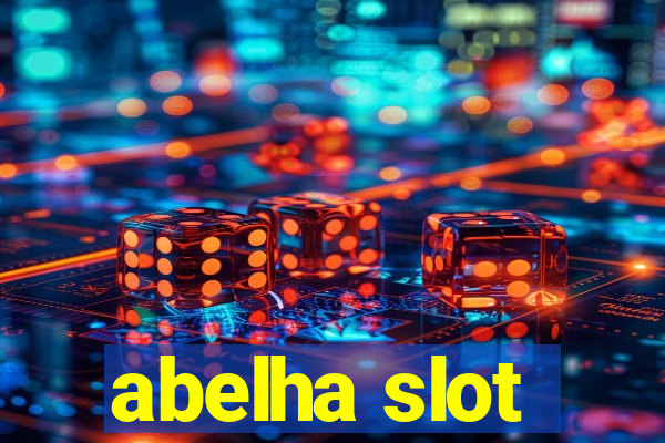 abelha slot