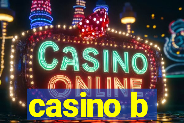 casino b