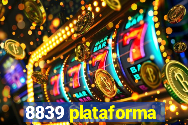 8839 plataforma