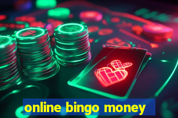 online bingo money