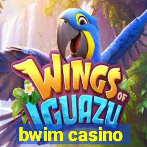 bwim casino