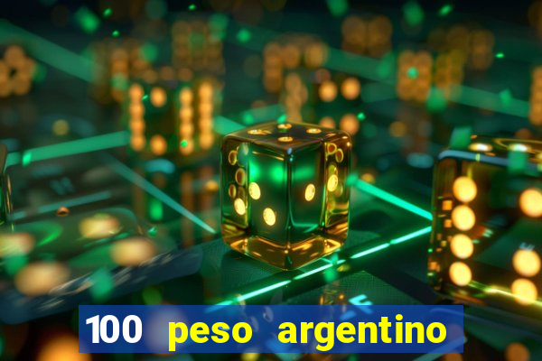 100 peso argentino em real