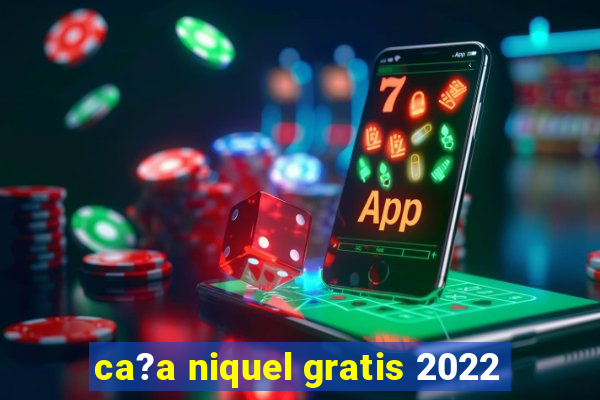 ca?a niquel gratis 2022