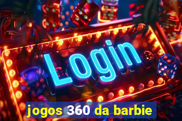 jogos 360 da barbie