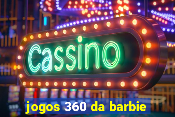 jogos 360 da barbie