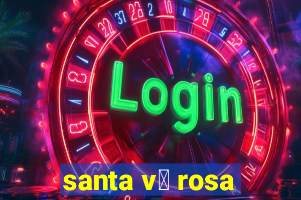 santa v贸 rosa