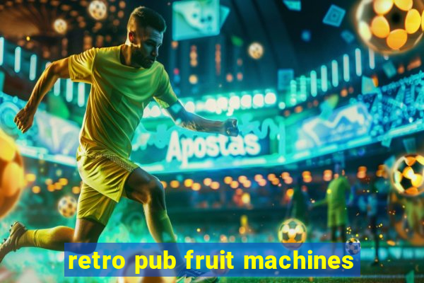 retro pub fruit machines