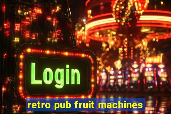 retro pub fruit machines