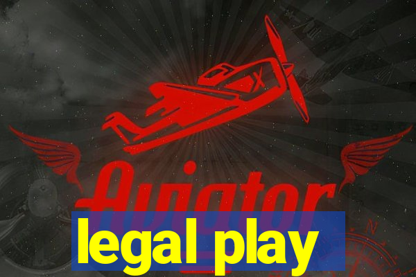 legal play