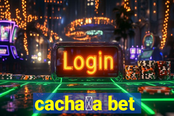 cacha莽a bet