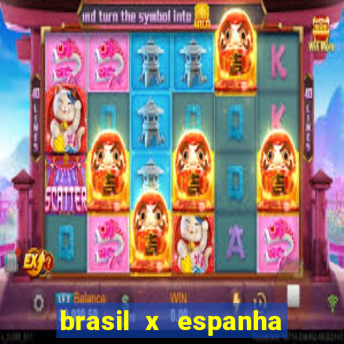 brasil x espanha feminino palpite