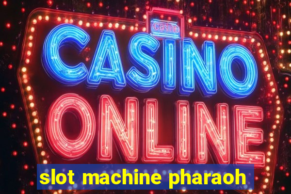 slot machine pharaoh