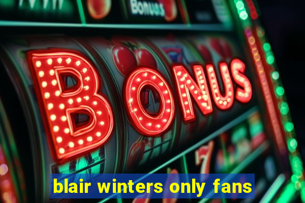 blair winters only fans