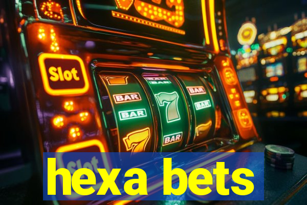 hexa bets