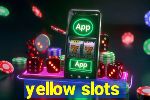 yellow slots