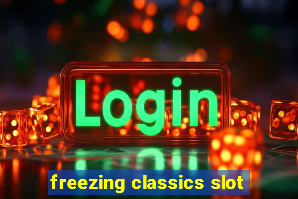 freezing classics slot