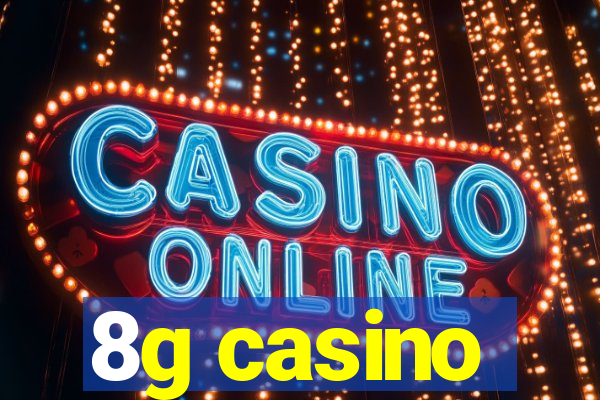 8g casino