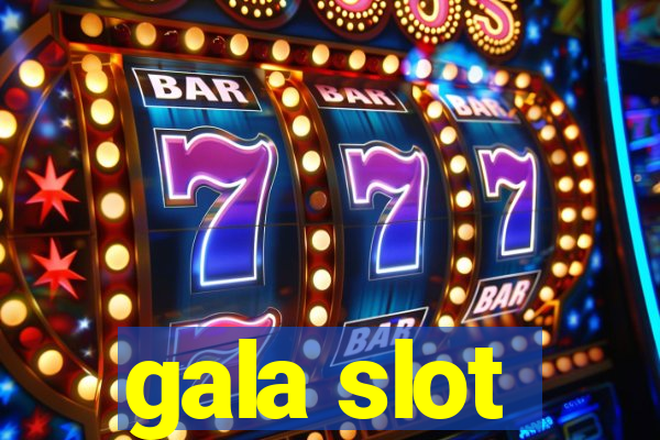 gala slot