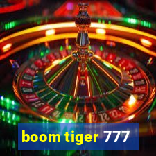 boom tiger 777