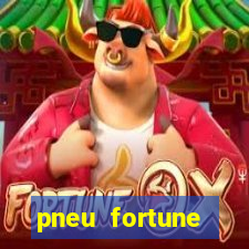 pneu fortune fsr-701 é bom