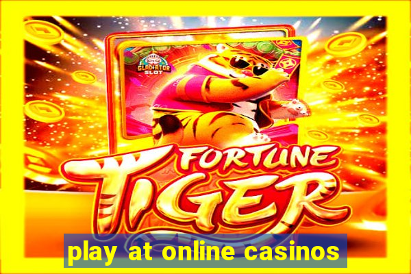 play at online casinos