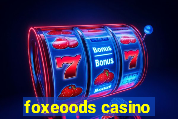 foxeoods casino