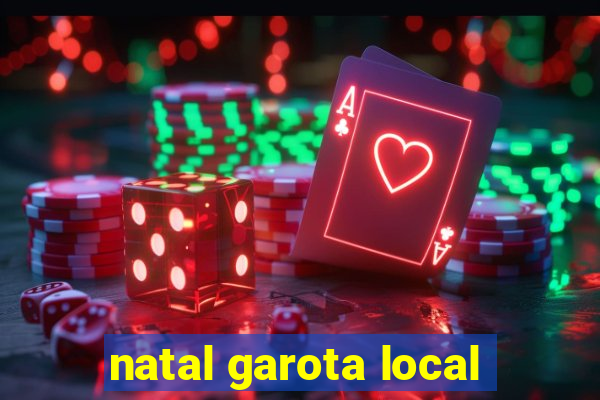 natal garota local