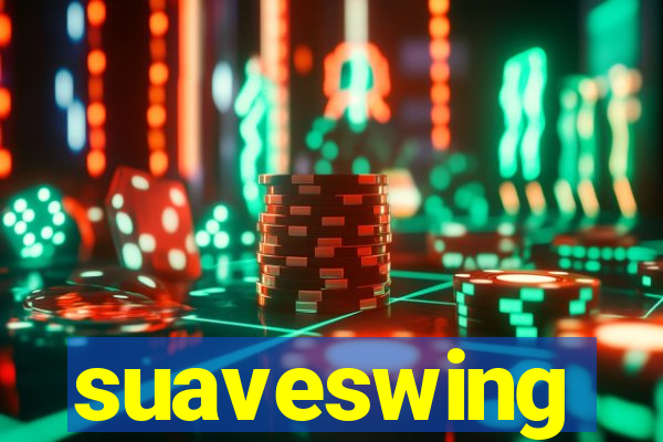 suaveswing