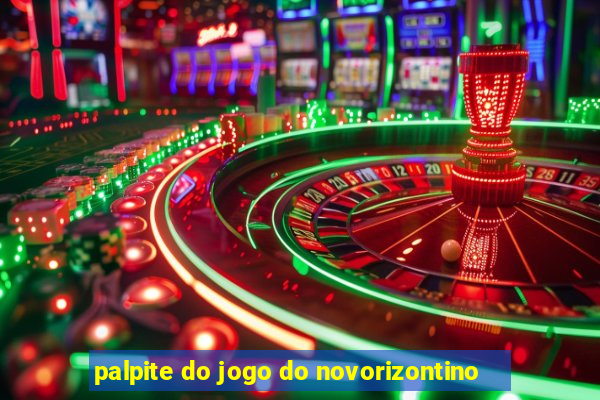 palpite do jogo do novorizontino